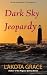Dark Sky Jeopardy by Lakota Grace Dark Sky Jeopardy by Lakota Grace
