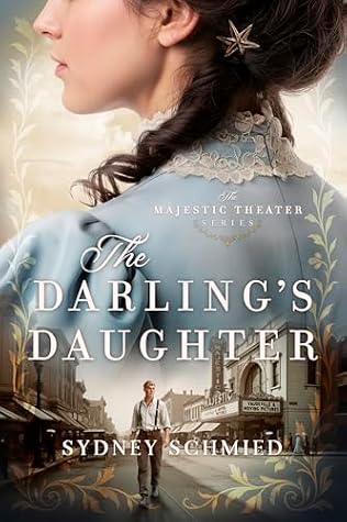 The Darling's Daughter (The Majestic Theater Book 1)