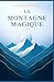 La Montagne Magique - Tome ...