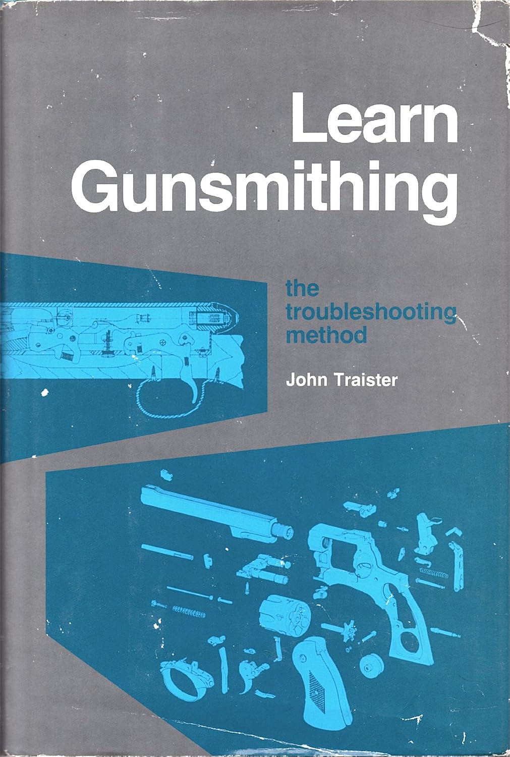 Learn Gunsmithing: The Troubleshooting Method (Hardcover)