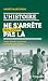 L' Histoire ne s'arrête toujours pas là (L'histoire ne s'arrête pas là) (French Edition)