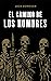 El camino de los hombres