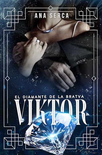 Viktor: El diamante de la Bratva (Líderes de la Bratva, #2)