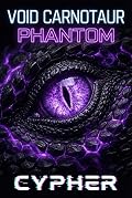 Phantom: Void Carnotaur 1 : A Monster Evolution LitRPG