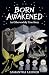 Born Awakened: An Otherworldly True Story