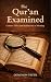The Qur’an Examined: Christianity, Islam, and the Question of Truth