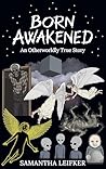 Born Awakened: An...