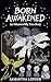 Born Awakened by Samantha Leifker