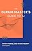 The Scrum Master's Guide to AI: What works, and what doesn't