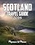 Scotland Travel Guide 2026:...