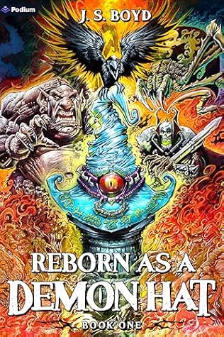 Reborn as a Demon Hat: A Monster Evolution Isekai LitRPG by J. S. Boyd book cover