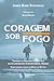 Coragem sob Fogo e Manual :...