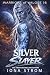 Silver Slayer (Warriors of Valose Saga #16)