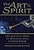 The Art of the Spirit: An A...
