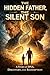 The Hidden Father, The Silent Son by Steve Freeman