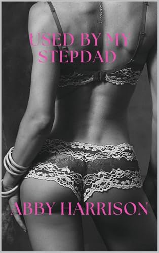 Used By My Stepdad (Kindle Edition)