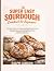 The Super Easy Sourdough Co...