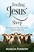 Feeding Jesus' Sheep by Marcia Furrow