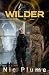 Wilder by Nic Plume