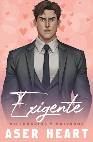 Exigente: Un relato de Millonarios y Malvados (Ficción Gay) (Spanish Edition)