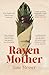 Raven Mother by Jane Messer