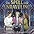The Spell for Unraveling: T...