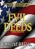 EVIL DEEDS (The Danforth Sa...