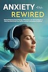 Anxiety Rewired: ...