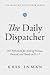 The Daily Dispatcher by Kris Inman