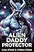 Alien Daddy Protector