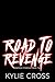 Road to Revenge: A Dark Sapphic Why Choose (Valemont Violence Book 2)