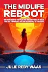 The Midlife Reboot by Julie Reby Waas