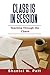 Class Is In Session: Teachi...