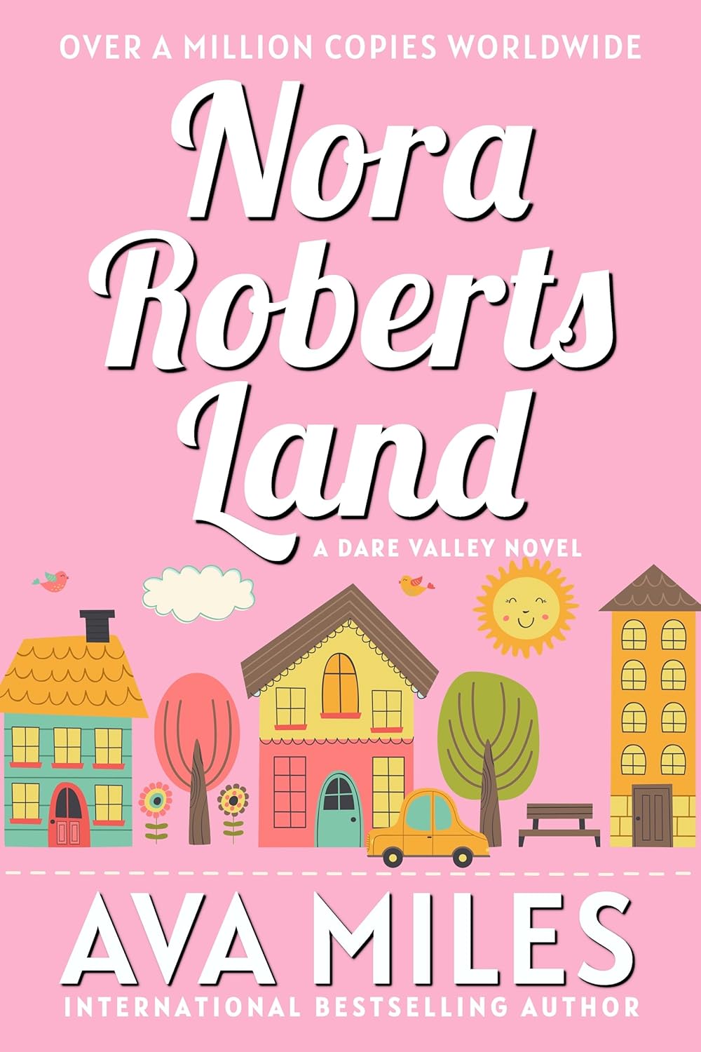 Nora Roberts Land (Dare Valley, #1)