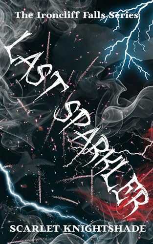 Last Sparkler: An Ironcliff Falls Story (Kindle Edition)