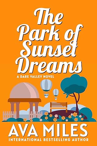 The Park of Sunset Dreams (Dare Valley, #6)