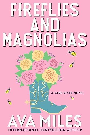 Fireflies and Magnolias (Dare River, #3)