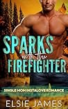 Sparks with the Firefighter: Single Mom Instalove Romance