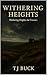 Withering Heights by T.J. Buck