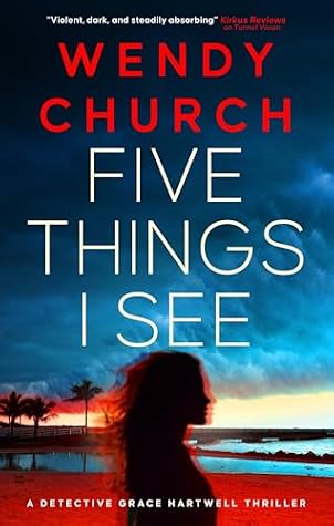 Cover of Five Things I See (A Detective Grace Hartwell Thriller)