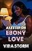 A Letter on Ebony Love (Ero...