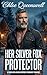 Her Silver Fox Protector: A...