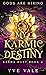 My Karmic Destiny (Gods Are...