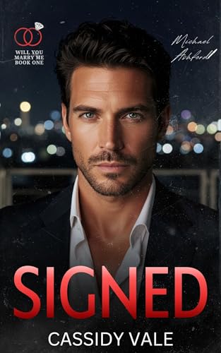 Signed (Will You Marry Me Book 1)