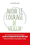 Avoir le courage ...