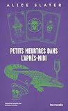Petits meurtres dans l'après-midi (French Edition) Petits meurtres dans l'après-midi (French Edition)