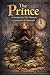 The Prince : A Leadership T...