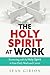 The Holy Spirit at Work by Sean Gibson