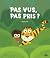 Pas vus, pas pris ? by Daishu Ma