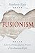 Fusionism: Liberty, Virtue, and the Future of the American Right